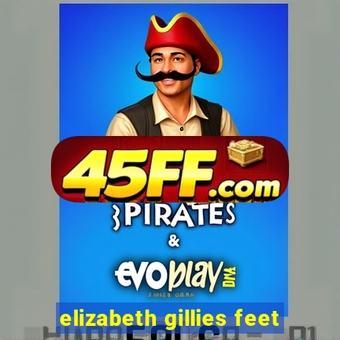 elizabeth gillies feet